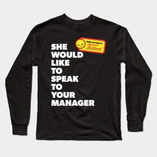 My Name is Karen's Husband and She Would Like to Speak with Your Manager Long Sleeve T-Shirt